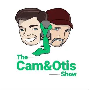 The Cam & Otis Show